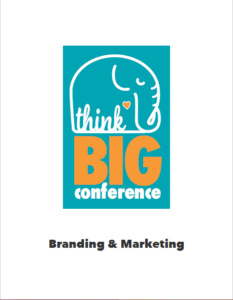 Branding, resources, and advertisements for the health and resiliance conference 'Think Big'.